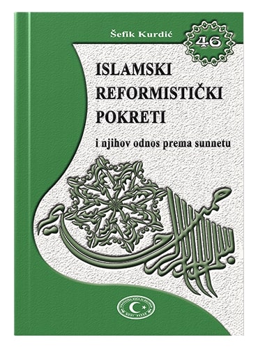 Islamski reformistički pokreti i njihov odnos prema sunnetu Šefik Kurdić islamske knjige islamska knjižara Sarajevo Novi Pazar El Kelimeh