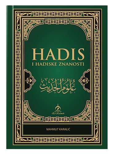 Hadis i hadiske znanosti Mahmut Karalić islamske knjige islamska knjižara Sarajevo Novi Pazar El Kelimeh