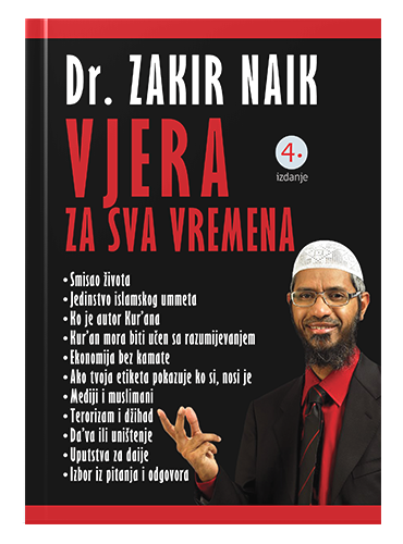 Vjera za sva vremena Dr. Zakir Naik islamske knjige islamska knjižara Sarajevo Novi Pazar El Kelimeh nova