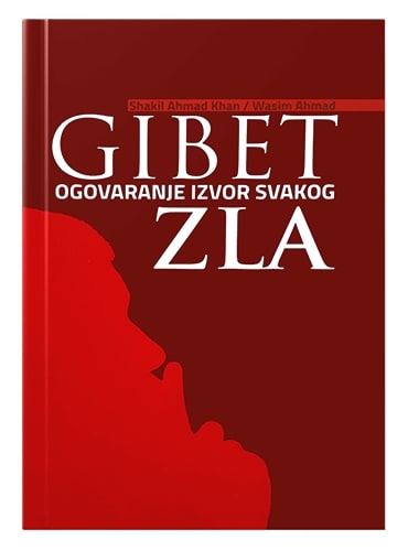 Gibet ogovaranje izvor svakog zla Shakil Ahmad Khan, Wasim Ahmad islamske knjige islamska knjižara Sarajevo Novi Pazar El Kelimeh