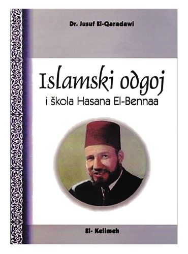 Islamski odgoj i škola Hasana El-Bena Jusuf El-Karadavi islamske knjige islamska knjižara Sarajevo Novi Pazar El Kelimeh