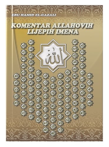 Komentar Allahovih lijepih imena Ebu Hamid el-Gazali islamske knjige islamska knjižara Sarajevo Novi Pazar El Kelimeh