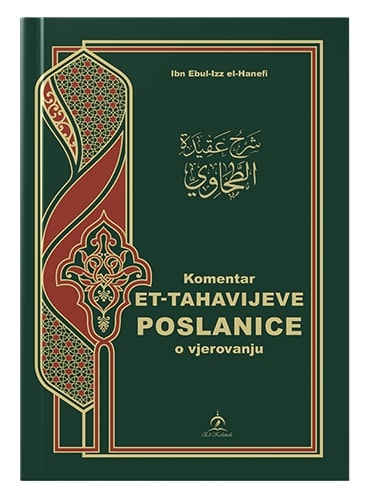 Komentar Et-Tahavijeve Poslanice o vjerovanju Ibn ebul-Izz el-Hanefi islamske knjige islamska knjižara Sarajevo Novi Pazar El Kelimeh