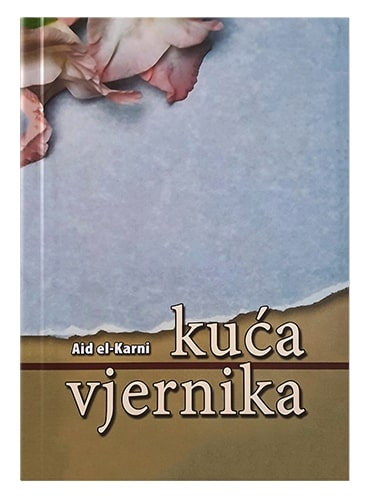 Kuća vjernika Aid el-Karni islamske knjige islamska knjižara Sarajevo Novi Pazar El Kelimeh