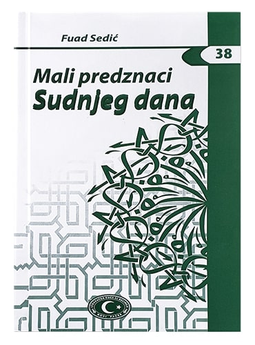 Mali predznaci Sudnjeg dana Fuad Sedić islamske knjige islamska knjižara Sarajevo Novi Pazar El Kelimeh