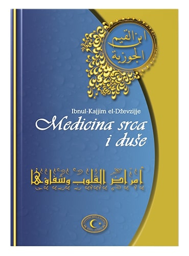 Medicina srca i duše Ibn Kajjim El-Džewzijje islamske knjige islamska knjižara Sarajevo Novi Pazar El Kelimeh