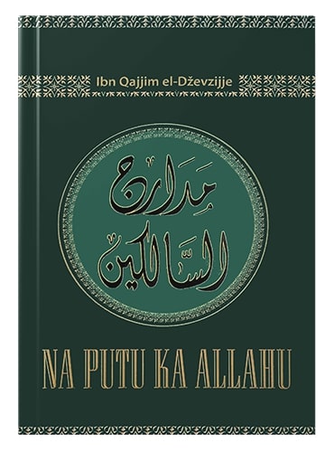 Na putu ka Allahu Ibn Kajjim El-Džewzijje islamske knjige islamska knjižara Sarajevo Novi Pazar El Kelimeh
