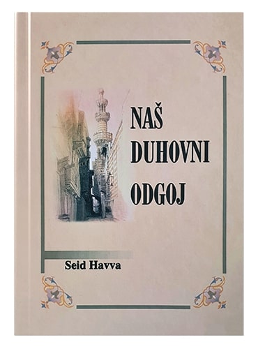 Naš duhovni odgoj Seid Hava islamske knjige islamska knjižara Sarajevo Novi Pazar El Kelimeh