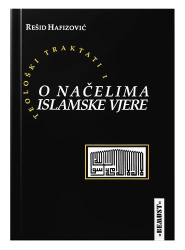 O načelima islamske vjere Rešid Hafizović islamske knjige islamska knjižara Sarajevo Novi Pazar El Kelimeh
