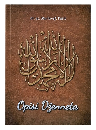 Opisi dženneta Dr. Muriz Purić islamske knjige islamska knjižara Sarajevo Novi Pazar El Kelimeh