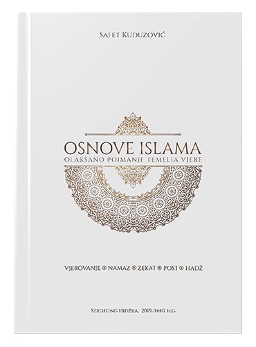 Osnove islama olakšano poimanje temelja vjere Safet Kuduzović islamske knjige islamska knjižara Sarajevo Novi Pazar El Kelimeh