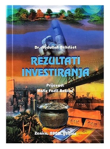 Rezultati investiranja (govori o džennetu) Dr. Abdullah Behdžet islamske knjige islamska knjižara Sarajevo Novi Pazar El Kelimeh