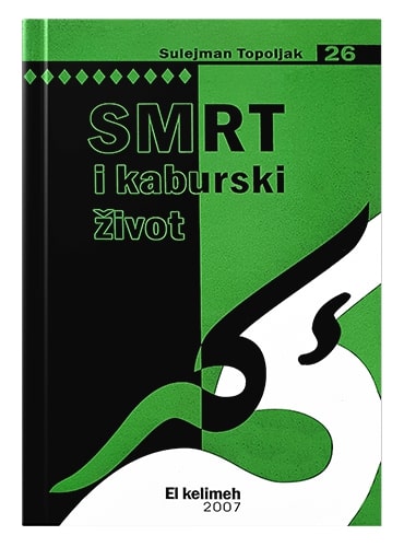 Smrt i kaburski život Sulejman Toplojak islamske knjige islamska knjižara Sarajevo Novi Pazar El Kelimeh