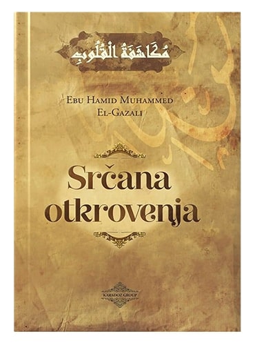 Srčana otkrovenja Ebu Hamid Muhammed El-Gazali islamske knjige islamska knjižara Sarajevo Novi Pazar El Kelimeh
