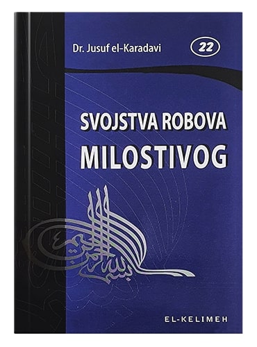 Svojstva robova Milostivog Jusuf El-Karadavi islamske knjige islamska knjižara Sarajevo Novi Pazar El Kelimeh