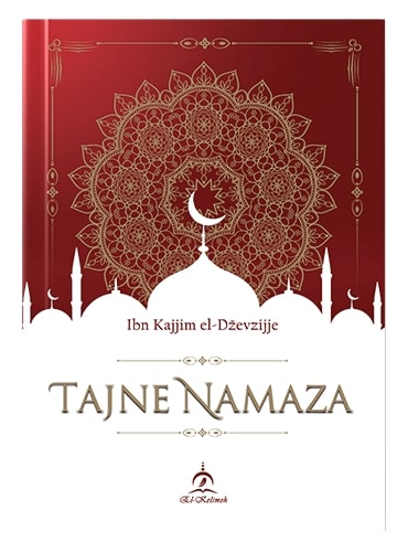 Tajne namaza Ibn Kajjim el-Dževzijje islamske knjige islamska knjižara Sarajevo Novi Pazar El Kelimeh