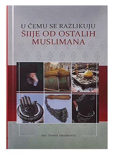 U čemu se razlikuju šiije od ostalih muslimana Mr. Semir Imamović islamske knjige islamska knjižara Sarajevo Novi Pazar El Kelimeh