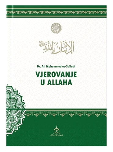 Vjerovanje u Allaha Dr. Alija Muhammed es-Sallabi islamske knjige islamska knjižara Sarajevo Novi Pazar El Kelimeh
