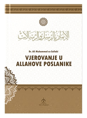 Vjerovanje u Allahove poslanike Dr. Ali Muhammed es-Sallabi islamske knjige islamska knjižara Sarajevo Novi Pazar El Kelimeh