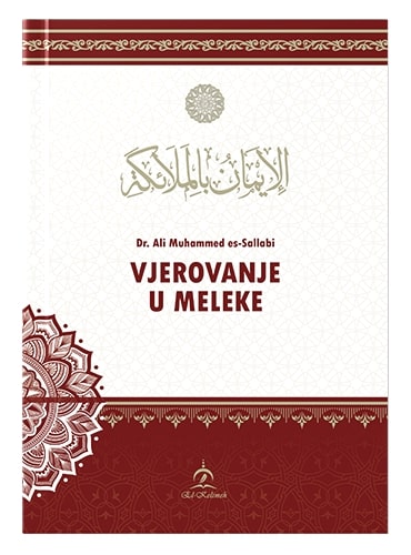 Vjerovanje u meleke Dr. Alija Muhammed es-Sallabi islamske knjige islamska knjižara Sarajevo Novi Pazar El Kelimeh