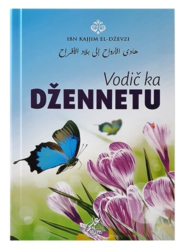 Vodič ka Džennetu Ibn Kajim el-Dževzi islamske knjige islamska knjižara Sarajevo Novi Pazar El Kelimeh