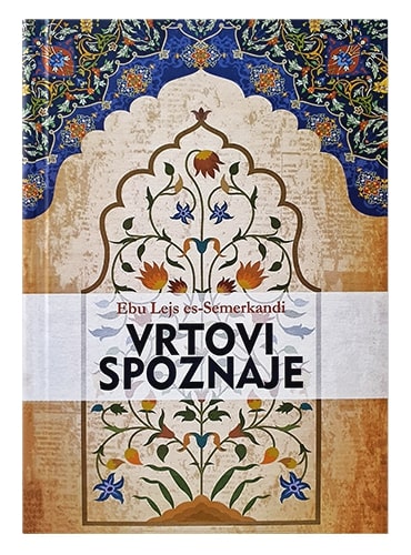 Vrtovi spoznaje Ebu Lejs es-Semerkandi islamske knjige islamska knjižara Sarajevo Novi Pazar El Kelimeh