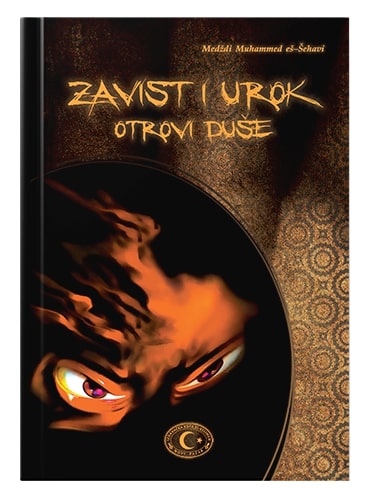 Zavist i urok – otrovi duše Medždi Muhammed eš-Šehavi islamske knjige islamska knjižara Sarajevo Novi Pazar El Kelimeh
