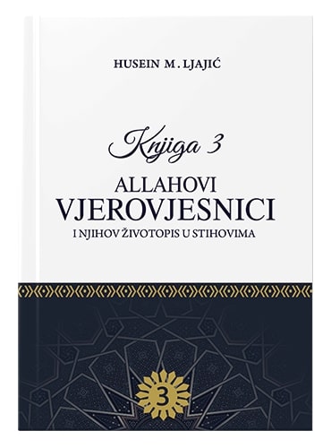Allahovi vjerovjesnici i njihov životopis u stihovima 1-3 Husein Ljajić islamske knjige islamska knjižara Sarajevo Novi Pazar El Kelimeh (3)