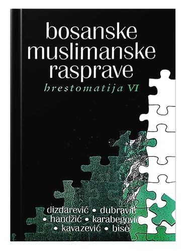 Bosanske muslimanske rasprave (hrestomatija) od I-VII knjige) Enes Karić islamske knjige islamska knjižara Sarajevo Novi Pazar El Kelimeh (6)