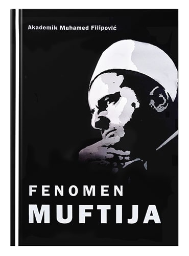 Fenomen Muftija Akademik Muhamed Filipović islamske knjige islamska knjižara Sarajevo Novi Pazar El Kelimeh