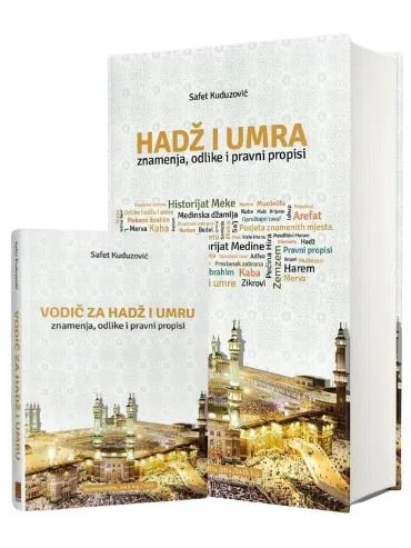 Hadž i umra – znamenja, odlike i pravni propisi (komplet) Dr. Safet Kuduzović islamske knjige islamska knjižara Sarajevo Novi Pazar El Kelimeh