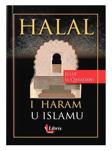 Halal i haram u islamu Jusuf El-Karadavi islamske knjige islamska knjižara Sarajevo Novi Pazar El Kelimeh