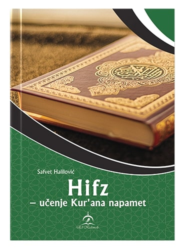 Hifz – učenje Kur'ana napamet Safvet Halilović islamske knjige islamska knjižara Sarajevo Novi Pazar El Kelimeh