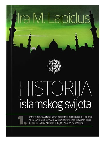 Historija islamskog svijeta 1 i 2 Ira M. Lapidus islamske knjige islamska knjižara Sarajevo Novi Pazar El Kelimeh (1)