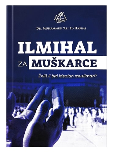 Ilmihal za muškarce Dr. Muhammed Ali el Hašimi islamske knjige islamska knjižara Sarajevo Novi Pazar El Kelimeh