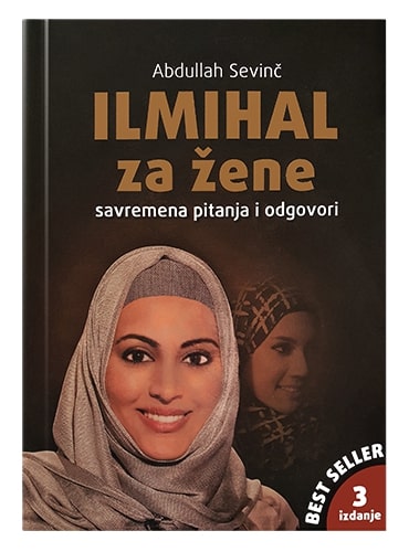 Ilmihal za žene - savremena pitanja i odgovori Abdullah Sevinč islamske knjige islamska knjižara Sarajevo Novi Pazar El Kelimeh