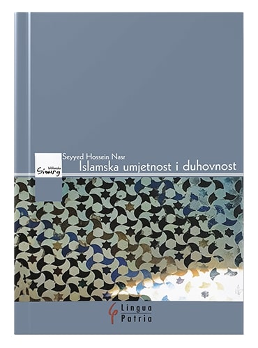 Islamska umjetnost i duhovnost Sejjid Husein Nasr islamske knjige islamska knjižara Sarajevo Novi Pazar El Kelimeh