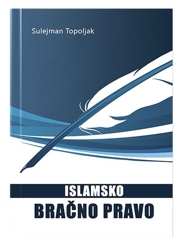 Islamsko bračno pravo dr. Sulejman Topoljak islamske knjige islamska knjižara Sarajevo Novi Pazar El Kelimeh