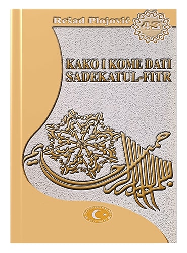Kako i kome dati sadakatul-fitr Rešad Plojović islamske knjige islamska knjižara Sarajevo Novi Pazar El Kelimeh