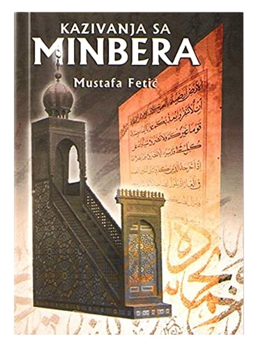 Kazivanja sa minbera Mustafa Fetić islamske knjige islamska knjižara Sarajevo Novi Pazar El Kelimeh