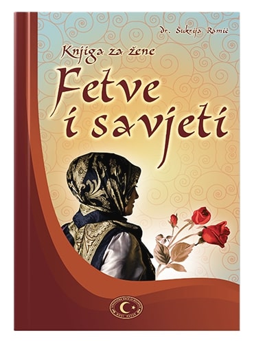 Knjiga za žene fetve i savjeti Dr. Šukrija Ramić islamske knjige islamska knjižara Sarajevo Novi Pazar El Kelimeh
