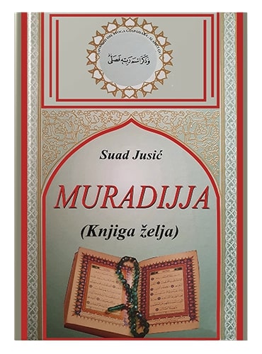 Muradijja (knjiga želja) Suad Jusić islamske knjige islamska knjižara Sarajevo Novi Pazar El Kelimeh