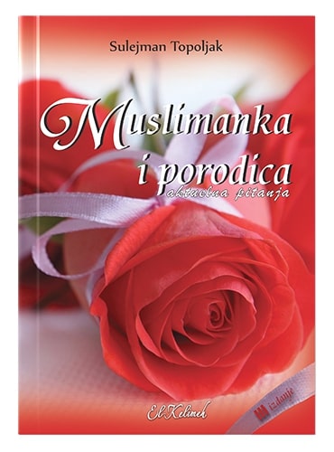 Muslimanka i porodica Dr Sulejman Topoljak islamske knjige islamska knjižara Sarajevo Novi Pazar El Kelimeh