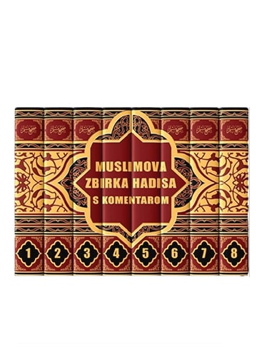 Muslimova zbirka hadisa sa komentarom (Sahih Muslim) Muslim ibn El-Hadžadž islamske knjige islamska knjižara Sarajevo Novi Pazar El Kelimeh