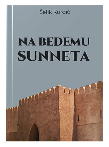 Na bedemu sunneta Šefik Kurdić islamske knjige islamska knjižara Sarajevo Novi Pazar El Kelimeh