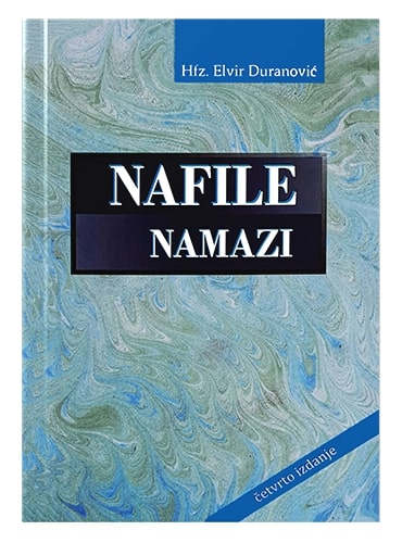 Nafile namazi hfz. Elvir Duranović islamske knjige islamska knjižara Sarajevo Novi Pazar El Kelimeh