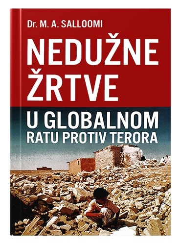 Nedužne žrtve u globalnom ratu protiv terora Dr. M. A. Sallomi islamske knjige islamska knjižara Sarajevo Novi Pazar El Kelimeh