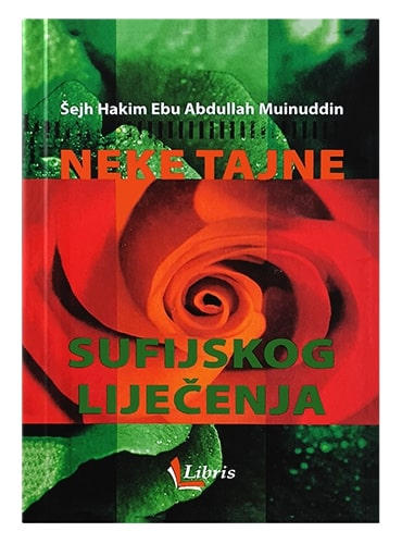 Neke tajne sufijskog liječenja Hakim Ebu Abdullah Muinuddin islamske knjige islamska knjižara Sarajevo Novi Pazar El Kelimeh