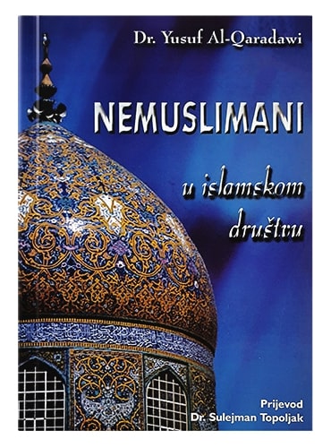 Nemuslimani u islamskom društvu Jusuf El-Kardavi islamske knjige islamska knjižara Sarajevo Novi Pazar El Kelimeh