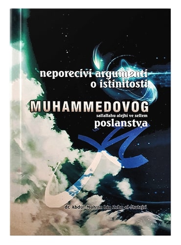 Neporecivi argumenti o istinitosti Muhammedovog s.a.v.s poslanstva dr. Abdul-Muhsin bin Zebn el-Mutajri islamske knjige islamska knjižara Sarajevo Novi Pazar El Kelimeh